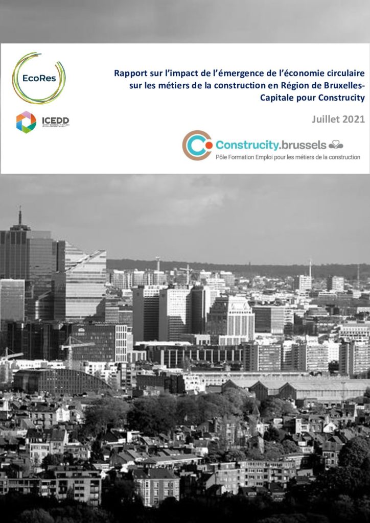 Rapport sur l’impact de l’émergence de l’économie circulaire sur les métiers de la construction en Région de Bruxelles-Capitale pour Construcity.brussels