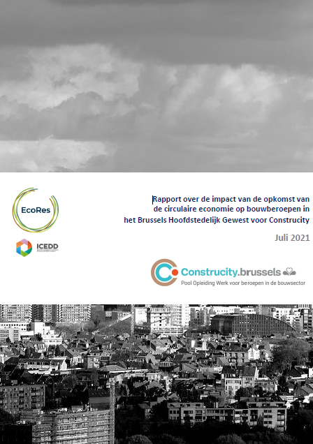 Rapport over de impact van de opkomst van de circulaire economie op bouwberoepen in het Brussels Hoofdstedelijk Gewest voor Construcity